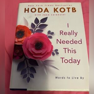 I Really Needed This Today by Hoda Kotb, Hardcover, 2019